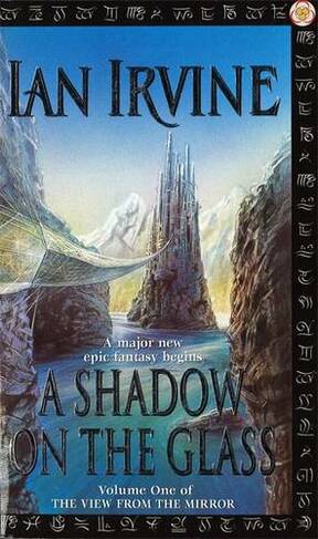 A Shadow On The Glass: The View From The Mirror, Volume One (A Three Worlds Novel) (View from the Mirror)