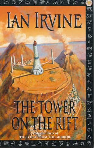 The Tower On The Rift: The View From The Mirror, Volume Two (A Three Worlds Novel) (View from the Mirror)