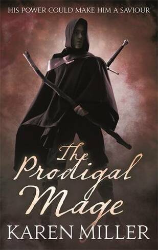 The Prodigal Mage: Book One of the Fisherman's Children (Kingmaker, Kingbreaker)