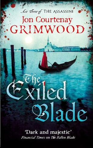The Exiled Blade: Book 3 of the Assassini (Assassini)