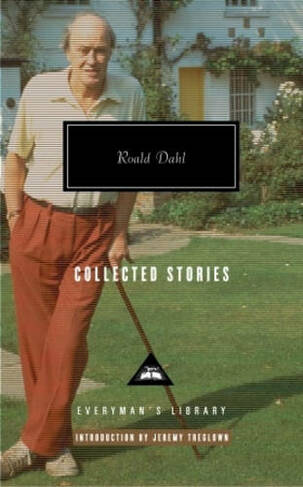 Roald Dahl Collected Stories: (Everyman's Library CLASSICS)