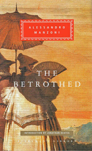 The Betrothed: (Everyman's Library CLASSICS)