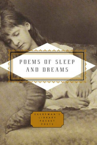 Sleep And Dreams: (Everyman's Library POCKET POETS)