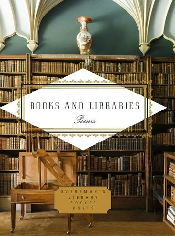 Books and Libraries: Poems (Everyman's Library POCKET POETS)