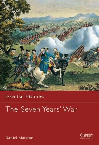 The Seven Years' War: (Essential Histories)