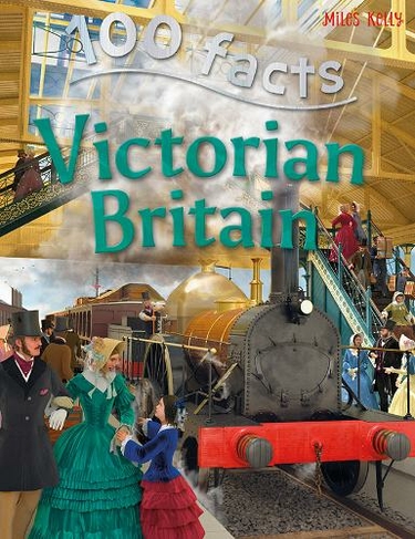 100 Facts - Victorian Britain