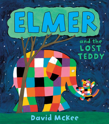 Elmer and the Lost Teddy: (Elmer Picture Books)