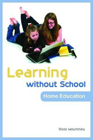 Learning without School: Home Education