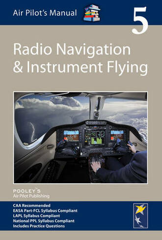 Air Pilot's Manual - Radio Navigation and Instrument Flying: Volume 5 (8th Revised edition)