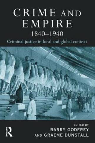 Crime and Empire 1840 - 1940