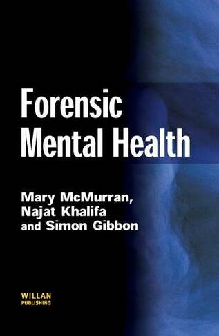 Forensic Mental Health: (Criminal Justice Series)