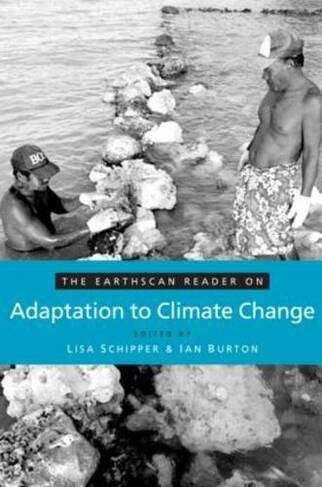 The Earthscan Reader on Adaptation to Climate Change: (Earthscan Reader Series)