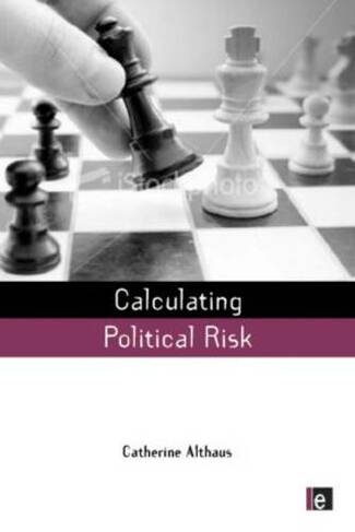 Calculating Political Risk: (Earthscan Risk in Society)