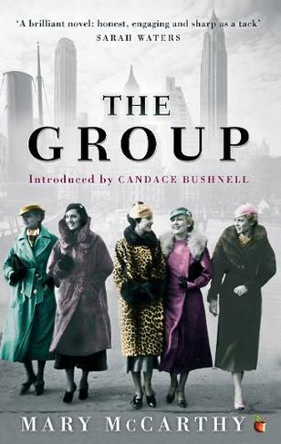 The Group: 'A beautifully managed novel . . . I consider it a masterpiece' Hilary Mantel (Virago Modern Classics)