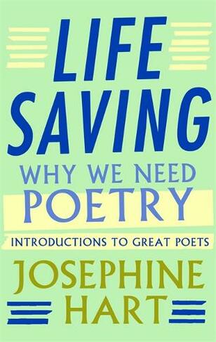 Life Saving: Why We Need Poetry - Introductions to Great Poets