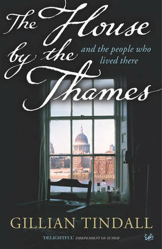 The House By The Thames: And The People Who Lived There