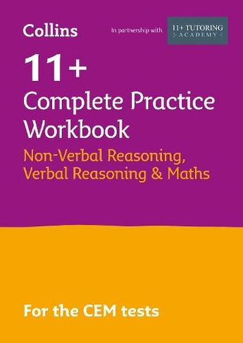11+ Verbal Reasoning, Non-Verbal Reasoning & Maths Complete Practice Workbook: For the 2024 Cem Tests (Collins 11+ Practice)