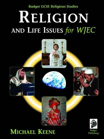 Badger GCSE Religious Studies: Religion and Life Issues for WJEC (Badger GCSE Religious Studies)