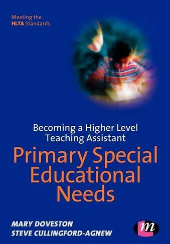 Becoming a Higher Level Teaching Assistant: Primary Special Educational Needs: (Higher Level Teaching Assistants Series)