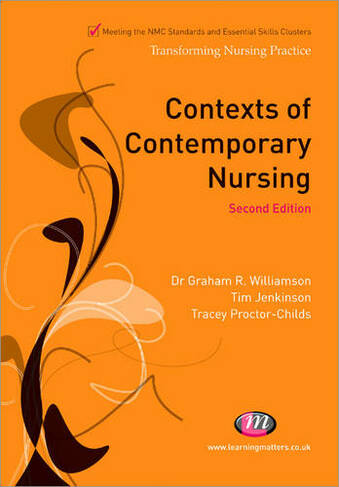 Contexts of Contemporary Nursing: (Transforming Nursing Practice Series 2nd Revised edition)