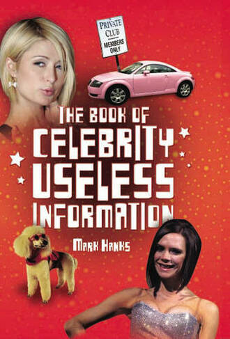 Book of Celebrity Useless Information