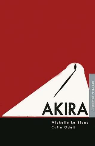 Akira: (BFI Film Classics)