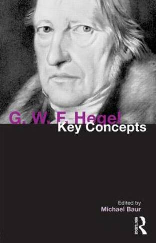 G. W. F. Hegel: Key Concepts (Key Concepts)