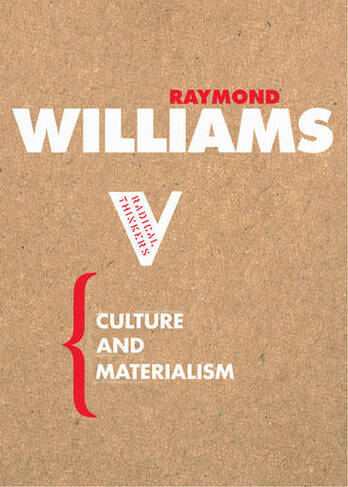 Culture and Materialism: (Radical Thinkers)