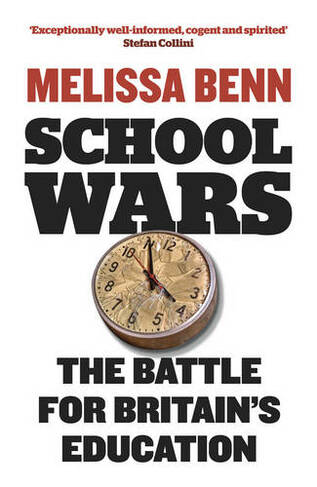 School Wars: The Battle for Britain's Education