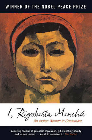 I, Rigoberta Menchu: An Indian Woman in Guatemala (2nd edition)
