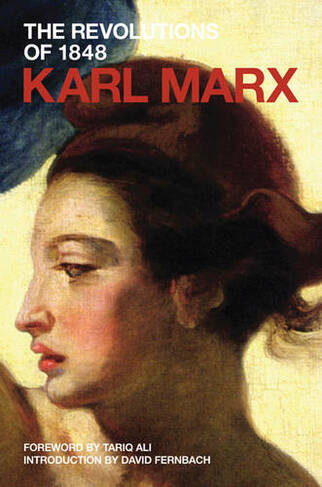 The Revolutions of 1848: Pt. 1 (Marx's Political Writings)