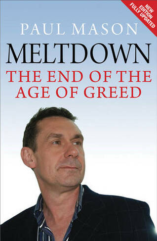 Meltdown: The End of the Age of Greed (2nd edition)