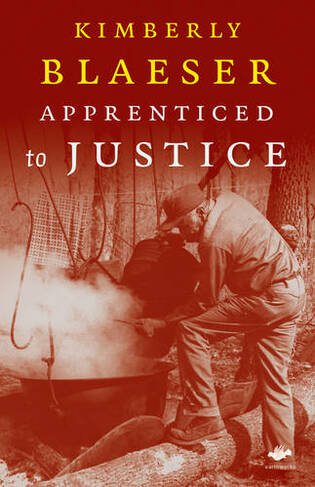 Apprenticed to Justice: (Earthworks)