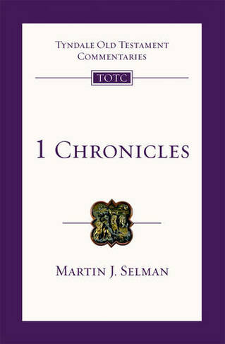 1 Chronicles: Tyndale Old Testament Commentary (Tyndale Old Testament Commentary)