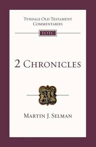 2 Chronicles: Tyndale Old Testament Commentary (Tyndale Old Testament Commentary)