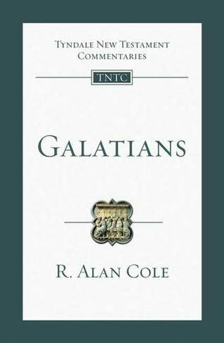 Galatians: An Introduction and Commentary (Tyndale New Testament Commentaries No. 9 2nd edition)