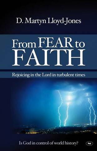 From Fear to Faith: Rejoicing In The Lord In Turbulent Times