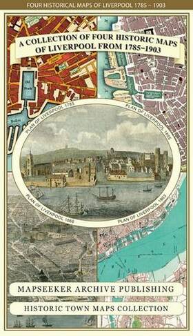 Liverpool 1785-1903 - Fold up Map that includes Charles Eyes detailed Plan of the Township of Liverpool 1785, Cole and Ropers Plan of 1807, Bartholomew's Plan of 1903 and A Birds Eye View of Liverpool 1866.: (Liverpool Historic Maps Collection)