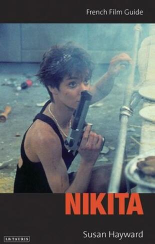Nikita: French Film Guide (Cine-File French Film Guides)