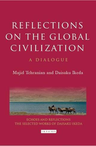 Reflections on the Global Civilization: A Dialogue (Echoes and Reflections)