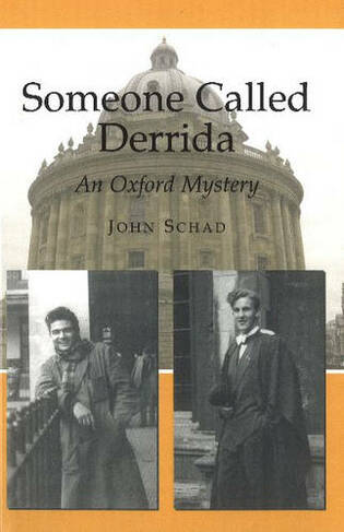 Someone Called Derrida: An Oxford Mystery