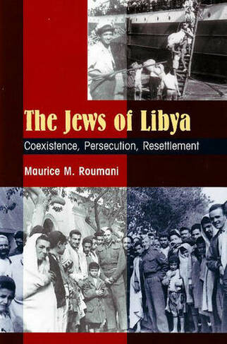 Jews of Libya: Coexistence, Persecution, Resettlement