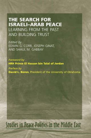 Search for Israel-Arab Peace: Learning From the Past & Building Trust