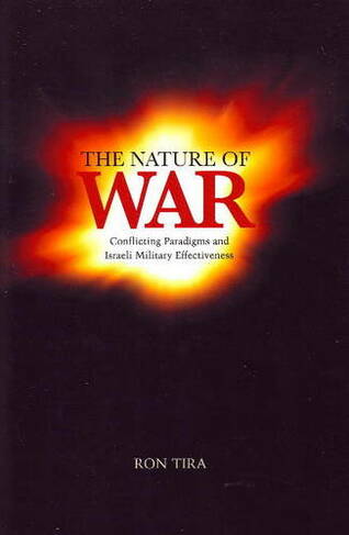 Nature of War: Conflicting Paradigms & Israeli Military Effectiveness