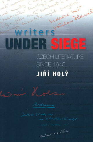 Writers Under Siege: Czech Literature Since 1945