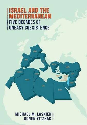 Israel & the Mediterranean: Five Decades of Uneasy Coexistence
