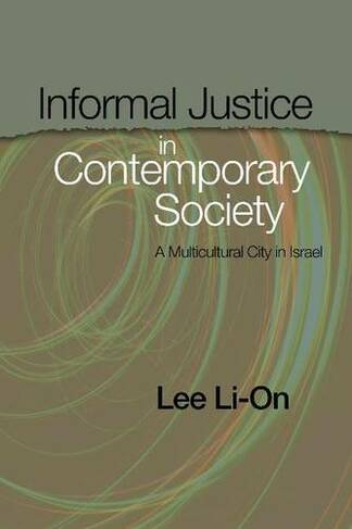 Informal Justice in Contemporary Society: A Multicultural City in Israel