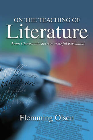 On the Teaching of Literature: From Charismatic Secrecy to Joyful Revelation