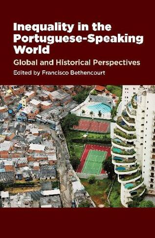 Inequality in the Portuguese-Speaking World: Global & Historical Perspectives