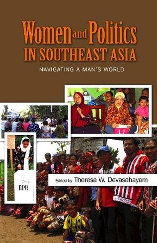 Women and Politics in Southeast Asia: Navigating a Mans World